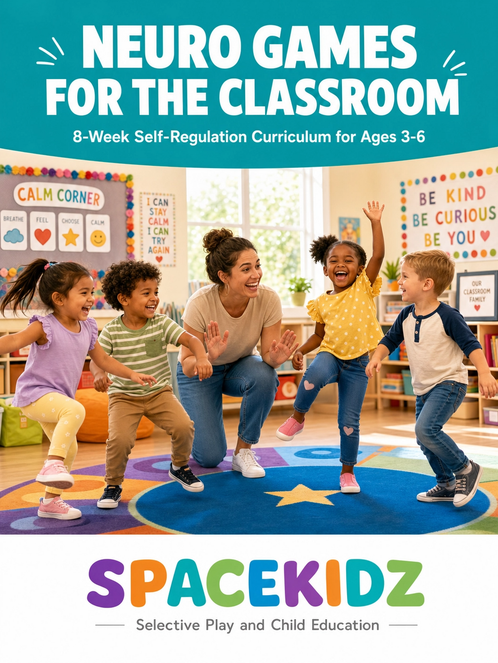 Neuro Games for the Preschool Classroom (Ages 3 - 6) — 8-Week Self-Regulation Curriculum by SPACEKIDZ